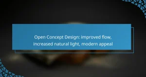 Open Concept Design: improved flow, increased natural light, modern appeal