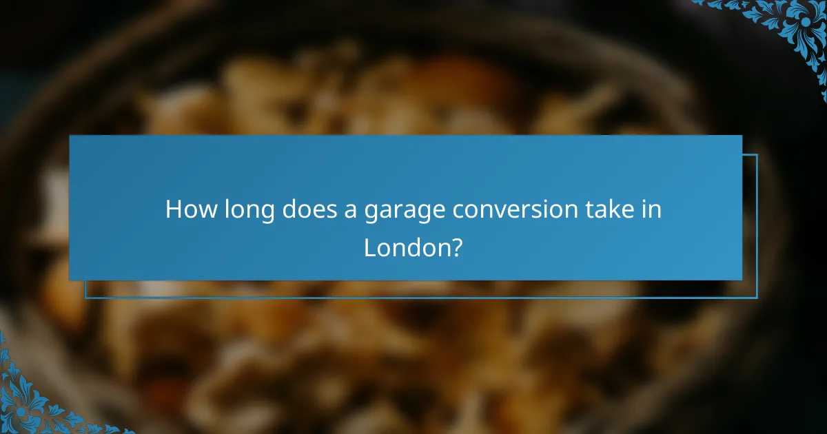 How long does a garage conversion take in London?