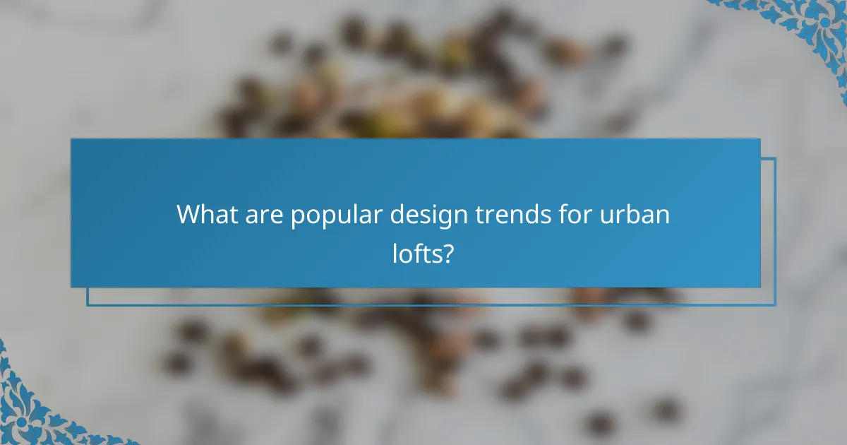 What are popular design trends for urban lofts?