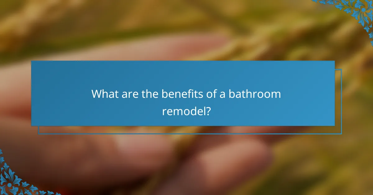 What are the benefits of a bathroom remodel?