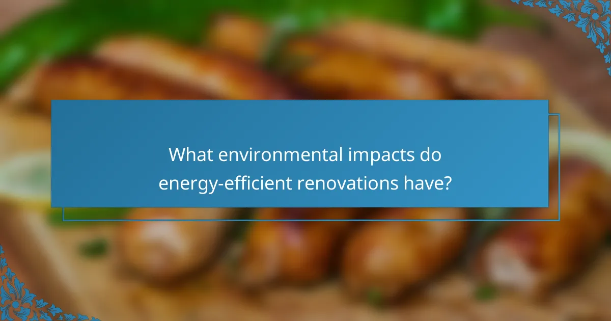 What environmental impacts do energy-efficient renovations have?